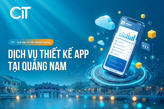 Thiết Kế App Tại Quảng Nam – App Du Lịch Hội An & Ô Tô Chu Lai | CIT Group thiết kế app tại quảng nam