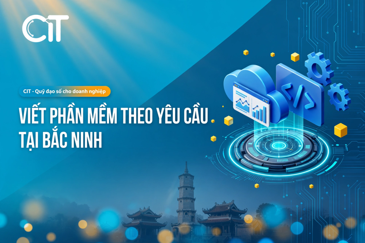 Viết Phần Mềm Theo Yêu Cầu Tại Bắc Ninh – Giải Pháp Cho Nhà Máy Điện Tử & FDI viết phần mềm theo yêu cầu tại bắc ninh