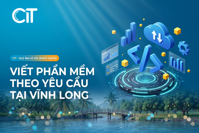 Viết Phần Mềm Theo Yêu Cầu Tại Vĩnh Long – Giải Pháp Cho Cây Ăn Trái, Thủy Sản & Làng Nghề Gạch Gốm | CIT Group viết phần mềm theo yêu cầu tại vĩnh long